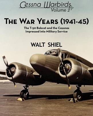 Book cover for Cessna Warbirds, the War Years (1941-45)