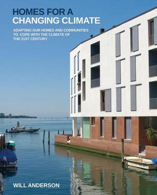 Book cover for Homes for a Changing Climate: Adapting Our Homes and Communities to Cope with the Climate of the 21st Century