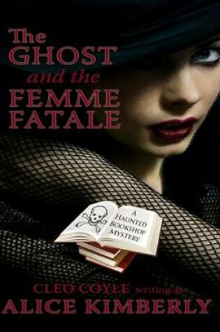 Cover of The Ghost and the Femme Fatale