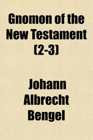 Cover of Gnomon of the New Testament (2-3)