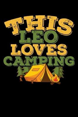 Book cover for This Leo Loves Camping Notebook