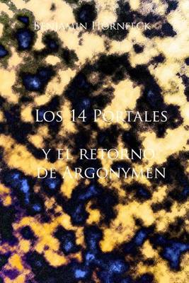 Book cover for Los 14 Portales y El Retorno de Argonymen