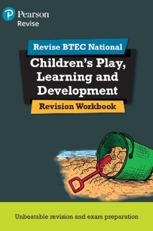 Cover of Pearson REVISE BTEC National Children's Play, Learning and Development Revision Workbook