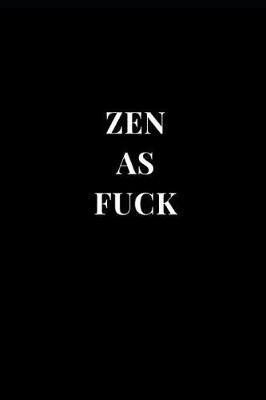 Book cover for Zen as Fuck