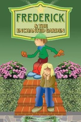 Cover of Frederick and the Enchanted Garden