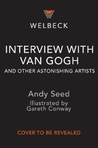 Cover of Interview with Van Gogh and Other Astonishing Artists
