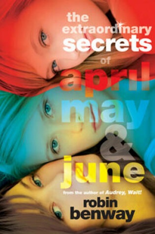 Cover of The Extraordinary Secrets of April, May, & June