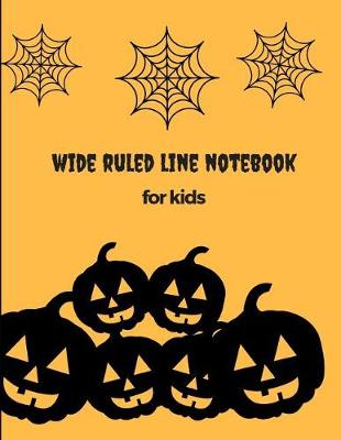 Book cover for Wide Ruled Line Notebook for Kids