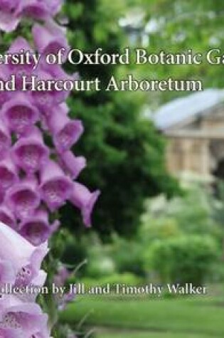 Cover of The University of Oxford Botanic Garden and Harcourt Arboretum