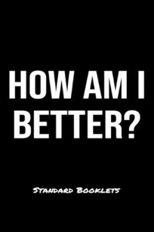 Cover of How Am I Better?