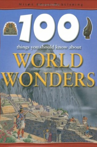 Cover of 100 Things You Should Know About Wonders of the World