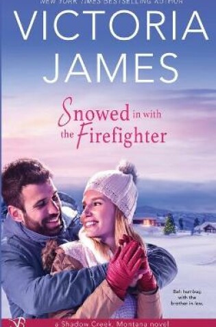 Cover of Snowed in with the Firefighter