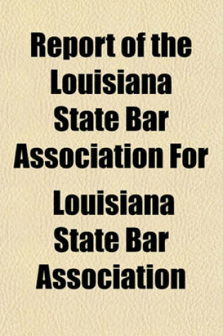 Cover of Report of the Louisiana State Bar Association for Volume 14