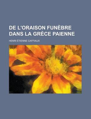 Book cover for de L'Oraison Funebre Dans La Grece Paienne