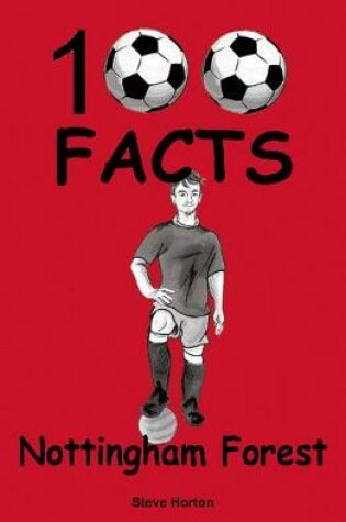 Cover of Nottingham Forest - 100 Facts