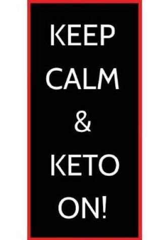 Cover of Keep Calm & Keto On!