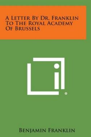 Cover of A Letter by Dr. Franklin to the Royal Academy of Brussels