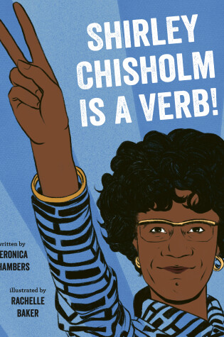Cover of Shirley Chisholm Is a Verb