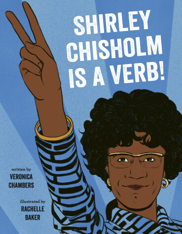 Book cover for Shirley Chisholm Is a Verb