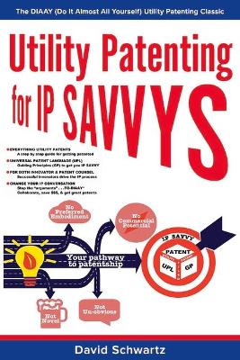 Book cover for Utility Patenting for IP SAVVYS