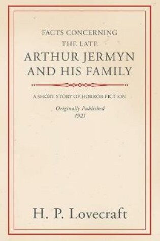 Cover of Facts Concerning the Late Arthur Jermyn and His Family