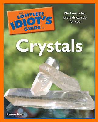 Book cover for Complete Idiot's Guide to Crystals