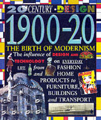 Book cover for 20th Century Design: 1900-20 The Birth of Modernism (Pb)