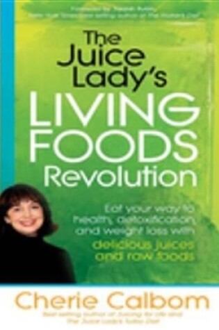 Cover of The Juice Lady's Living Foods Revolution