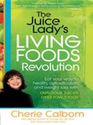 Book cover for The Juice Lady's Living Foods Revolution