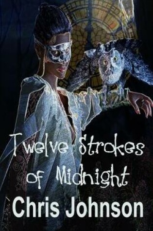 Cover of Twelve Strokes of Midnight