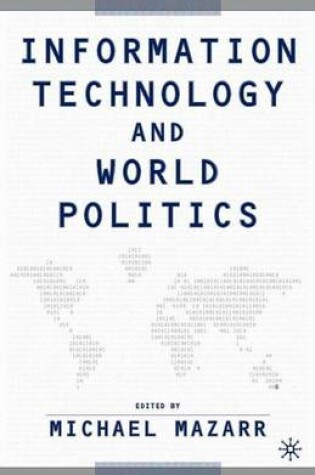 Cover of Information Technology and World Politics