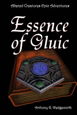 Book cover for Essence of Gluic: Altered Creature Epic Adventures