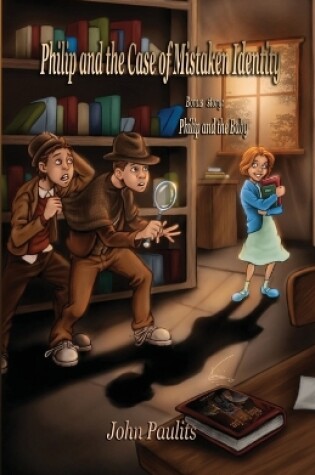 Cover of Philip And The Case Of Mistaken Identity