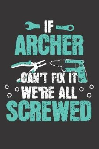 Cover of If ARCHER Can't Fix It