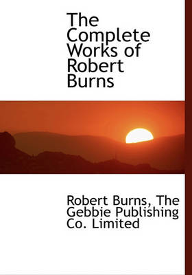 Book cover for The Complete Works of Robert Burns