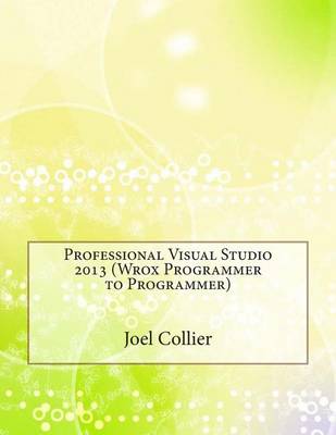 Book cover for Professional Visual Studio 2013 (Wrox Programmer to Programmer)