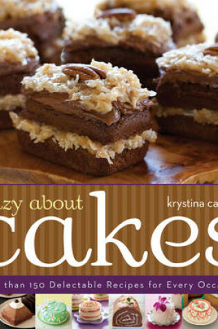 Cover of Crazy About Cakes