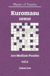 Book cover for Master of Puzzles - Kuromasu 200 Medium Puzzles 10x10 Vol. 6