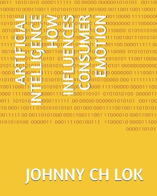 Book cover for Artificial Intelligence How Influences Consumer Emotion