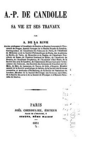 Cover of A. P. de Candolle, sa vie et ses travaux