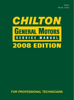 Book cover for Chilton General Motors Service Manual, 2008 Edition Volume 1 & 2 Set
