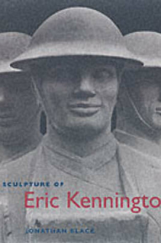 Cover of The Sculpture of Eric Kennington
