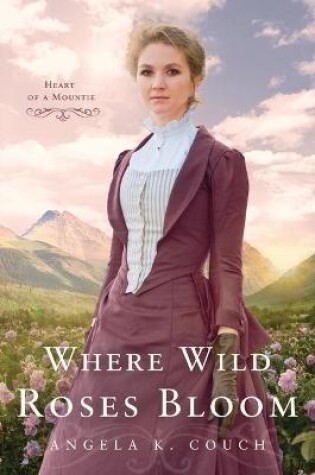 Cover of Where Wild Roses Bloom