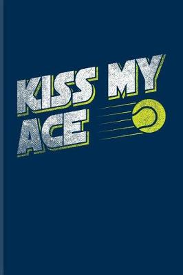 Book cover for Kiss My Ace