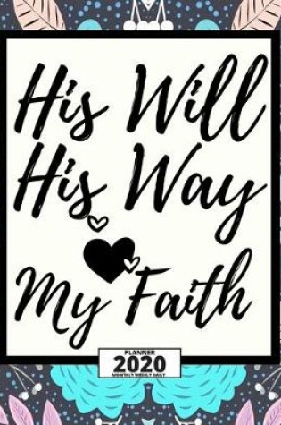 Cover of His Will His Way My Faith