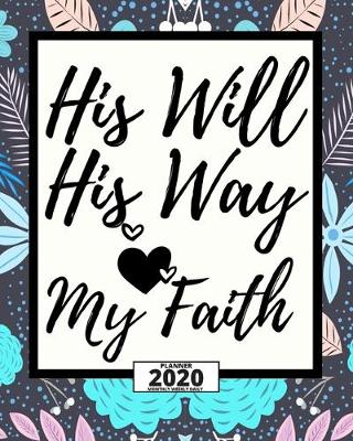 Book cover for His Will His Way My Faith