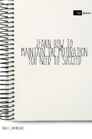 Cover of Learn How to Maintain the Motivation You Need to Succeed