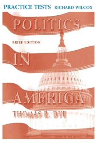 Cover of Practice Tests, Politics in America Brief