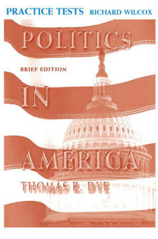 Cover of Practice Tests, Politics in America Brief