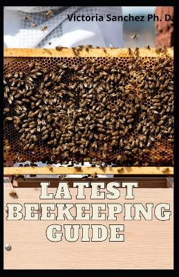 Book cover for Latest Beekeeping Guide